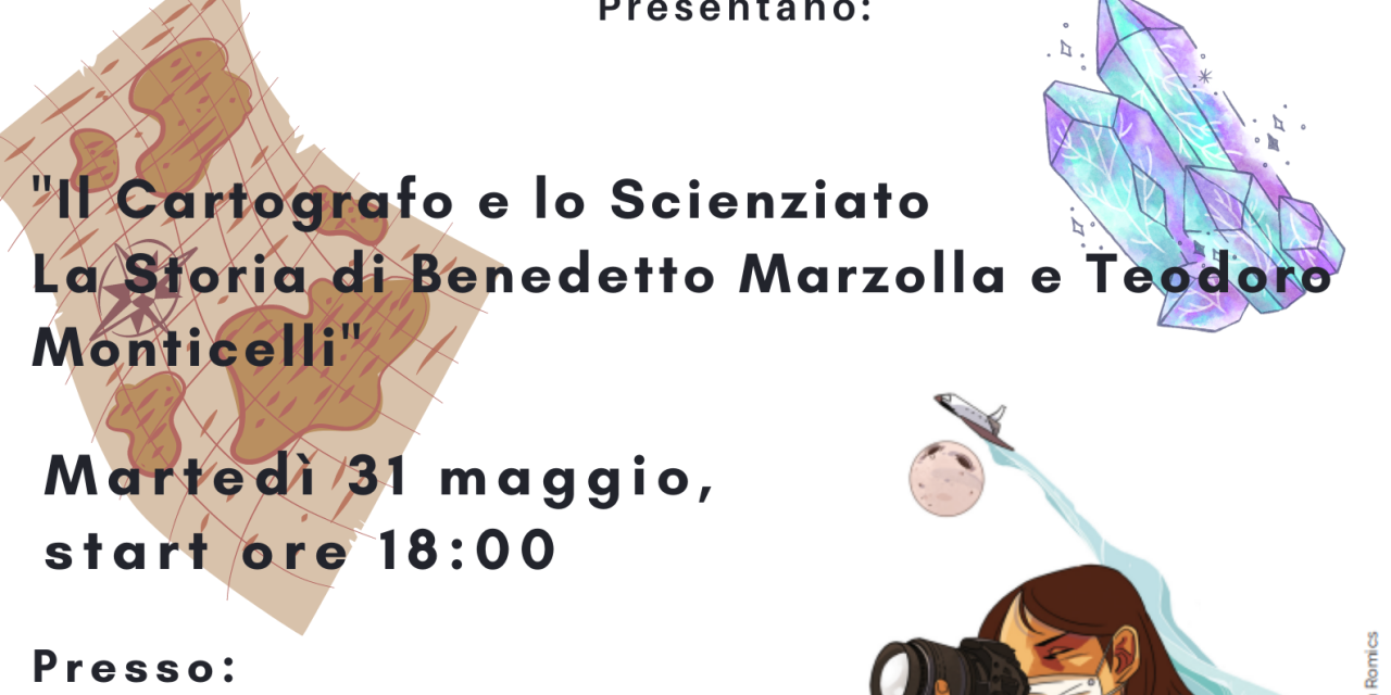 Nell’Ex Convento delle Scuole Pie  “Il Cartografo e lo Scienziato – La Storia di Benedetto Marzolla e Teodoro Monticelli”