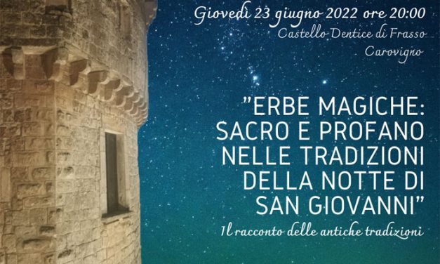 Carovigno, il 23 giugno l’evento “Erbe Magiche: sacro e profano nelle tradizioni della notte di San Giovanni” nel Castello Dentice di Frasso