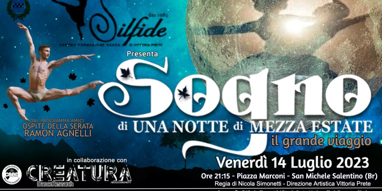 San Michele Salentino, venerdì 14 luglio la scuola Silfide presenta: “Sogno di una notte di mezza estate, il grande viaggio