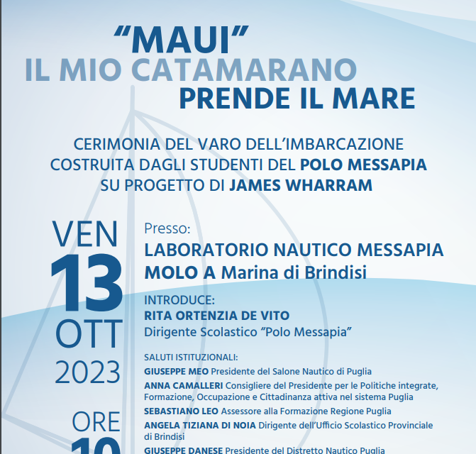 Venerdì 13 ottobre sarà inaugurato “Maui, il mio catamarano”: imbarcazione a cura degli studenti del Polo Messapia