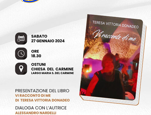 Incontro con l’autore ad Ostuni, il 27 gennaio presentazione del libro “Vi racconto di me” di Teresa Vittoria Donadeo