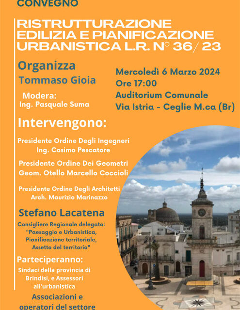 Convegno “Ristrutturazione edilizia e pianificazione urbanistica L.R. N° 36/23”, il 6 marzo a Ceglie Messapica