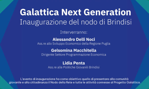 Martedì 9 aprile inaugurazione del Nodo di Brindisi del progetto Galattica