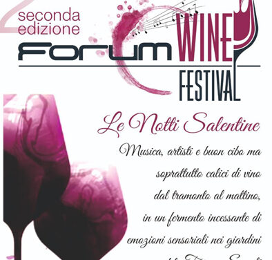 San Pancrazio Salentino, al Forum Eventi “Forum Wine Festival” in programma il 21, 22 e 23 giugno