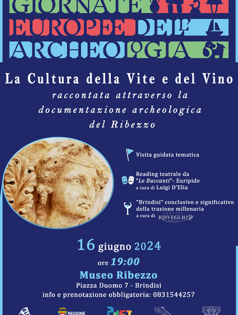 GEA 2024 – Giornate Europee dell’Archeologia. Iniziativa culturale “La Cultura della Vite e del Vino raccontata attraverso la documentazione archeologica del Ribezzo”