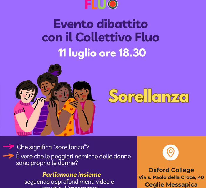 Ceglie Mesapica, il Collettivo Fluo organizza dibattito sul tema “Sorellanza” per giovedì 11 Luglio