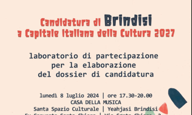 Candidatura di Brindisi a Capitale della Cultura 2027, lunedì 8 luglio il laboratorio di partecipazione civica