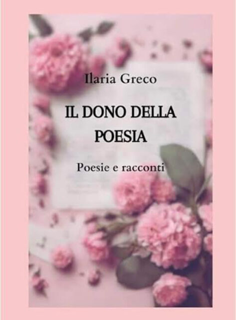 A Carovigno la presentazione del libro di Ilaria Greco “Il dono della poesia”, appuntamento nella biblioteca comunale “S. Morelli”