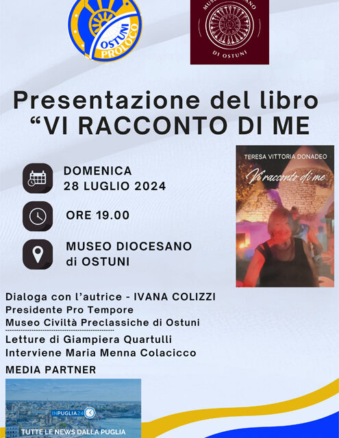 Ostuni, presso il Museo Diocesano, il 28 luglio la presentazione del libro di Teresa Vittoria Donadeo, “Vi racconto di me”