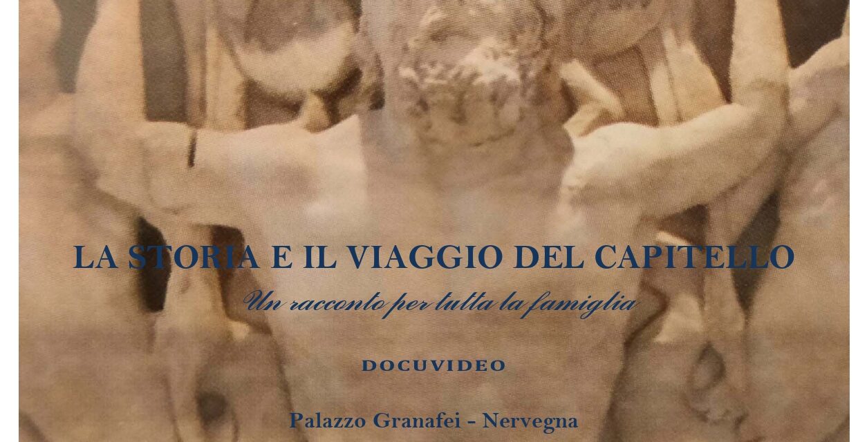 “La storia e il viaggio del Capitello” il docuvideo nella sala della Colonna di Palazzo Nervegna