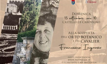 Carovigno, documenti inediti alla scoperta dell’Orto Botanico e del Cavalier Francesco Ingrosso presso il Castello Dentice di Frasso