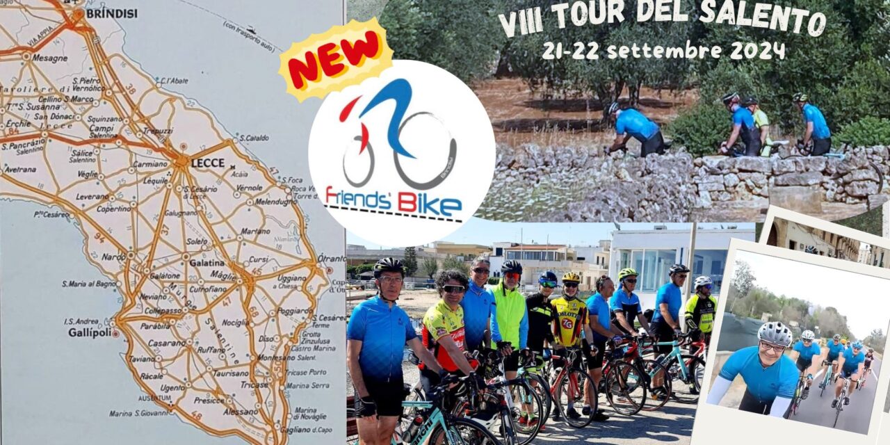 Ottava edizione Bike Tour del Salento, il giro cicloturistico organizzato dalla Asd New Friends Bike Brindisi