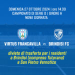 Calcio, Serie D Girone H, Virtus Francavilla – Brindisi FC, trasferta vietata per i residenti a Brindisi (compreso Tuturano) e San Pietro Vernotico