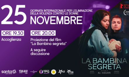 Ricorrenza del 25 Novembre, “Giornata internazionale per l’eliminazione della violenza contro le donne”, proiezione del film “La bambina segreta”