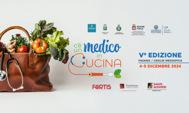 Ceglie Messapica, “C’è un medico in cucina”, torna in Puglia l’evento dedicato a nutraceutica e ristoceutica