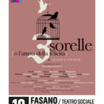 Fasano, al Teatro Sociale “3 sorelle (o l’attesa della felicità)”, una commedia brillante sulle cause e gli effetti della ludopatia, la Compagnia del Sole va in scena col secondo appuntamento del cartellone di Puglia Culture