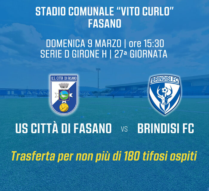 Calcio, Serie D Girone H, US Città di Fasano – Brindisi FC: non più di 180 tifosi ospiti al “Vito Curlo”